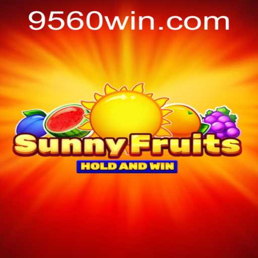 Descubra a Aventura Vibrante de SunnyFruits em 9560.COM